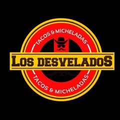 TACOS & MICHELADAS LOS DESVELADOS TACOS & MICHELADAS