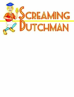 SCREAMING DUTCHMAN