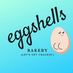 EGGSHELLS BAKERY (LET'S GET CRACKIN')