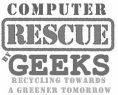 COMPUTER RESCUE BY GEEKS RECYCLING TOWARDS A GREENER TOMORROW