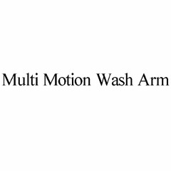 MULTI MOTION WASH ARM