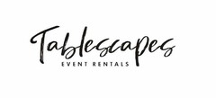 TABLESCAPES EVENT RENTALS