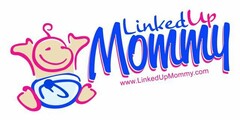 LINKED UP MOMMY WWW.LINKEDUPMOMMY.COM