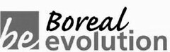 BE BOREAL EVOLUTION