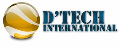 D'TECH INTERNATIONAL