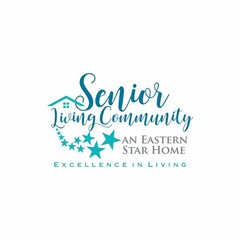 SENIOR LIVING COMMUNITY AN EASTERN STARHOME EXCELLENCE IN LIVING