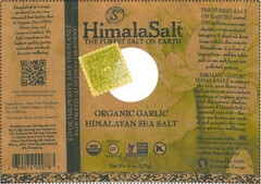 SUSTAINABLE SOURCING S HIMALASALT THE PUREST SALT ON EARTH SUSTAINABLE SOURCING ORGANIC GARLIC HIMALAYAN SEA SALT NET WT. 6 0Z (170G)