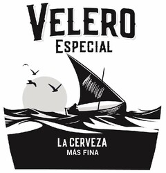 VELERO ESPECIAL LA CERVEZA MAS FINA