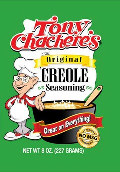 TONY CHACHERE'S THE ORIGINAL CREOLE SEASONING GREAT ON EVERYTHING NO MSG NET WT 8 OZ. (227 GRAMS)