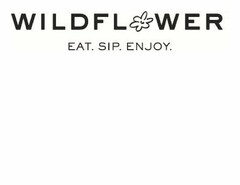 WILDFLOWER EAT.SIP.ENJOY.