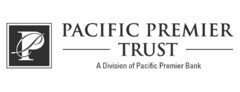 PP PACIFIC PREMIER TRUST A DIVISION OF PACIFIC PREMIER BANK