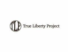 TLP TRUE LIBERTY PROJECT