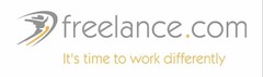 FREELANCE.COM IT'S TIME TO WORK DIFFERENTLY