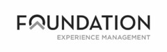 FOUNDATION EXPERIENCE MANAGEMENT