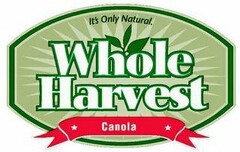 IT'S ONLY NATURAL. WHOLEHARVEST CANOLA