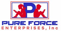 P PURE FORCE ENTERPRISES, INC