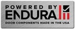 POWERED BY ENDURA DOOR COMPONENTS MADE IN THE USA