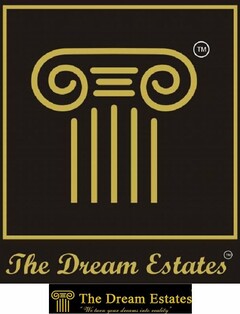 THE DREAM ESTATES "WE TURN YOUR DREAMS INTO REALITY"