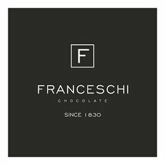 F FRANCESCHI CHOCOLATE SINCE 1830