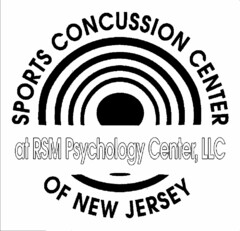 SPORTS CONCUSSION CENTER OF NEW JERSEY AT RSM PSYCHOLOGY CENTER, LLC