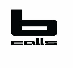 B CALLS