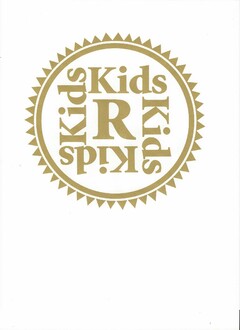 KIDS KIDS KIDS KIDS "R"