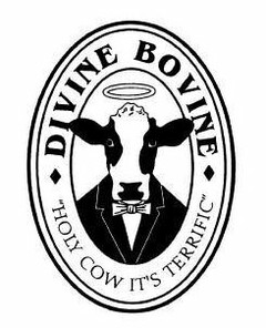 DIVINE BOVINE "HOLY COW IT'S TERRIFIC"