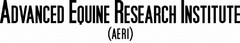 ADVANCED EQUINE RESEARCH INSTITUTE (AERI)