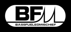 BFM BASSFUELEDMISCHIEF