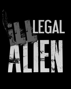 ILL LEGAL ALIEN