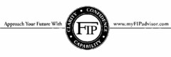 APPROACH YOUR FUTURE WITH CLARITY CONFIDENCE CAPABILITY FIP WWW.MYFIPADVISOR.COM