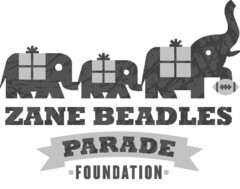 ZANE BEADLES PARADE FOUNDATION