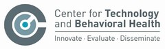 CC CENTER FOR TECHNOLOGY AND BEHAVIORAL HEALTH INNOVATE ­ EVALUATE ­.DISSEMINATE