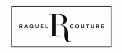 RAQUEL R COUTURE