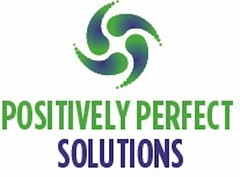 POSITIVELY PERFECT SOLUTIONS