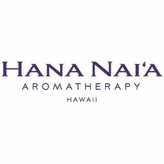 HANA NAI'A AROMATHERAPY HAWAII