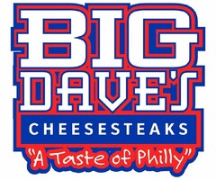 BIG DAVE'S CHEESESTEAKS "A TASTE OF PHILLY"