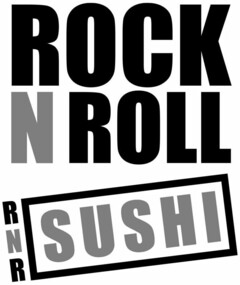 ROCK N ROLL RNR SUSHI