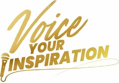 VOICE YOUR INSPIRATION