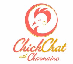 CHICK CHAT WITH CHARMAINE