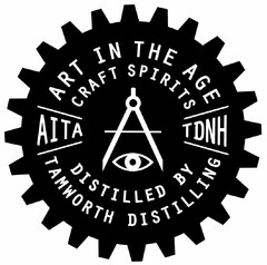 ART IN THE AGE CRAFT SPIRITS AITA TDNH DISTILLED BY TAMWORTH DISTILLING