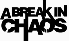 A BREAK IN CHAOS