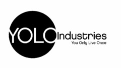 YOLO INDUSTRIES YOU ONLY LIVE ONCE