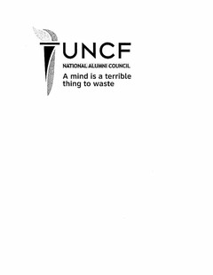 UNCF NATIONAL ALUMNI COUNCIL A MIND IS A TERRIBLE THING TO WASTE