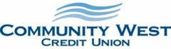 COMMUNITY WEST CREDIT UNION