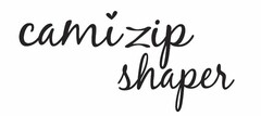 CAMIZIP SHAPER