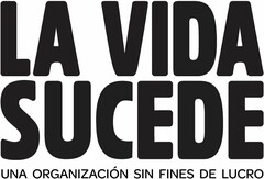 LA VIDE SUCEDE UNA ORGANIZACIÓN SIN FINES DE LUCRO