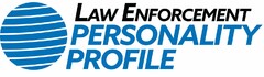 LAW ENFORCEMENT PERSONALITY PROFILE