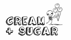 CREAM + SUGAR