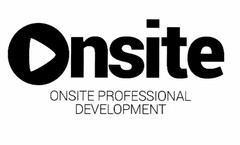 ONSITE PROFESSIONAL DEVELOPMENT